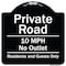 Signmission Designer Series-Private Road 10 Mph No Outlet Residents And Guests Only, 18" H, BW-1818-9772 A-DES-BW-1818-9772 - alternate 1
